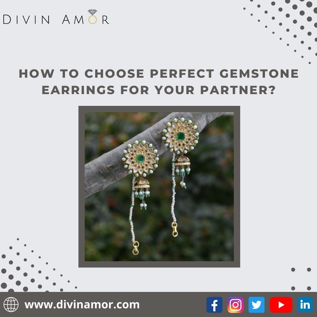 How Can You Present Your Partner with The Perfect Pair of Gemstone Earrings?