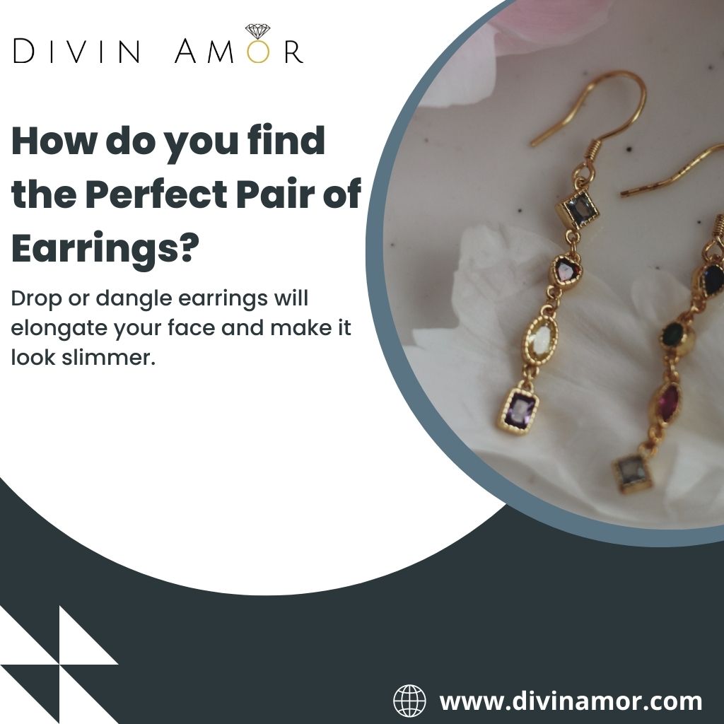 How Do You Go About Finding the Ideal Pair of Earrings?